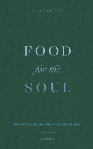 Food for the Soul: Reflections on the Mass Readings (Cycle A) Volume 1